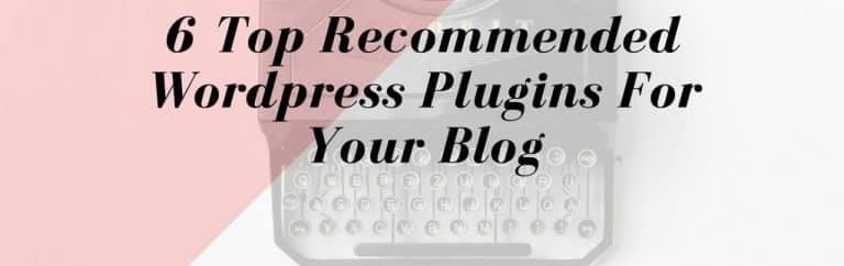 6 top recommended wordpress plugins