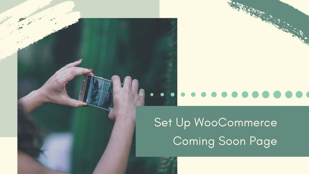 Set Up WooCommerce Coming Soon Page