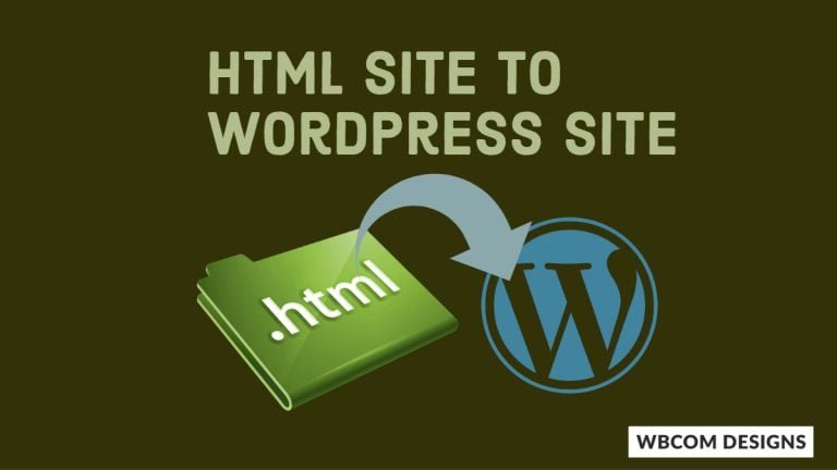 Convert HTML Site to WordPress Site