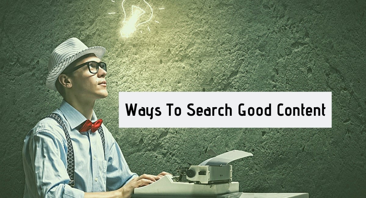 Search Good Content Fast