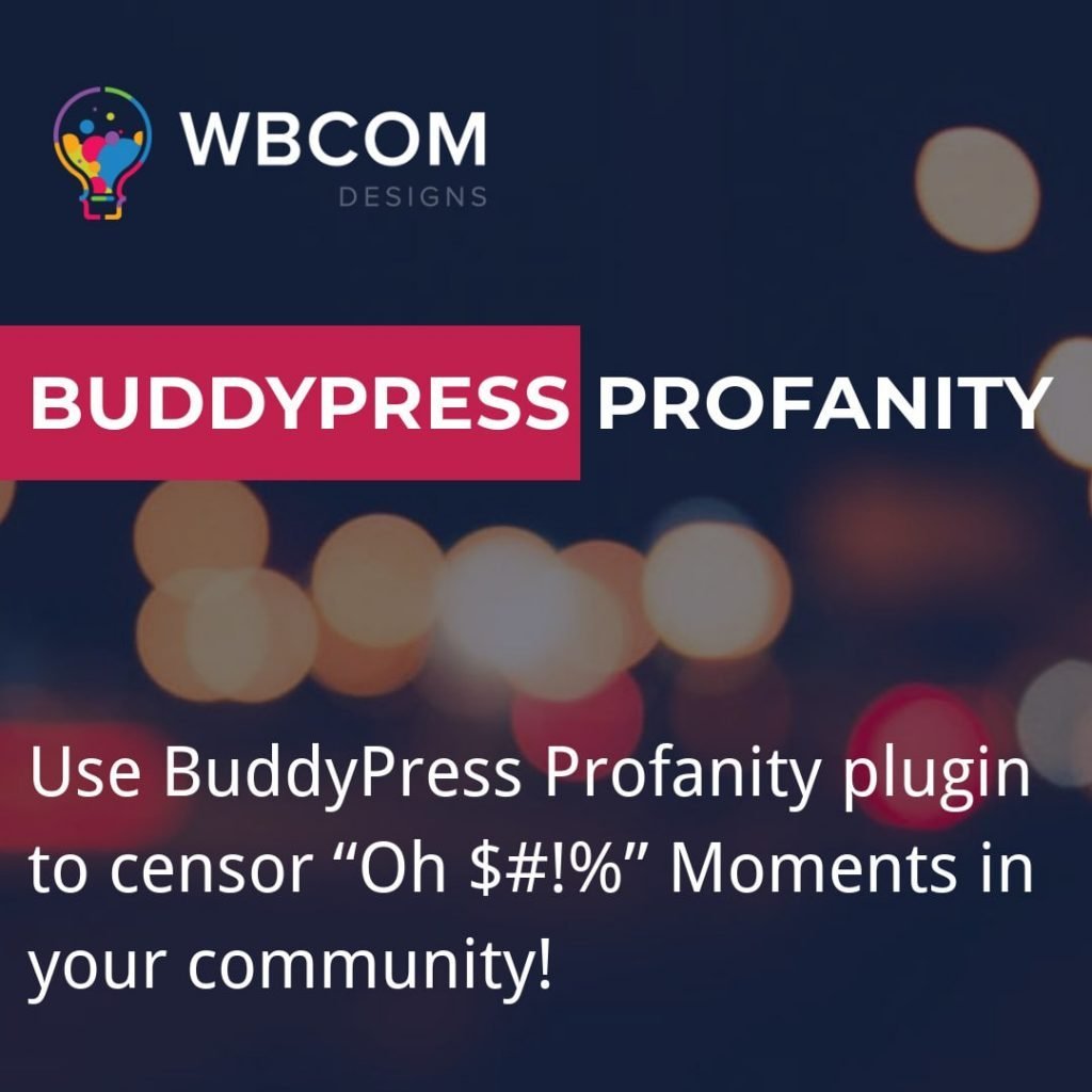 BuddyPress Profanity- Growing Online Communities 