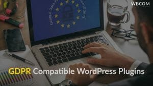 GDPR Compatible WordPress Plugins