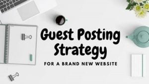 Guest Posting Strategy
