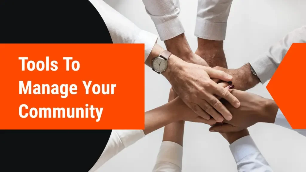 Tools To Manage Your Community