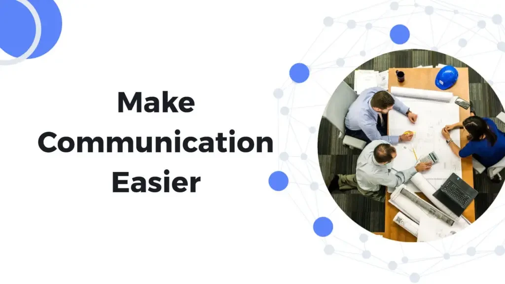 Make communication easier