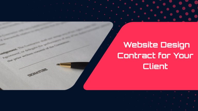 8 Mistakes to Avoid When Creating a Website Design Contract for Your Client