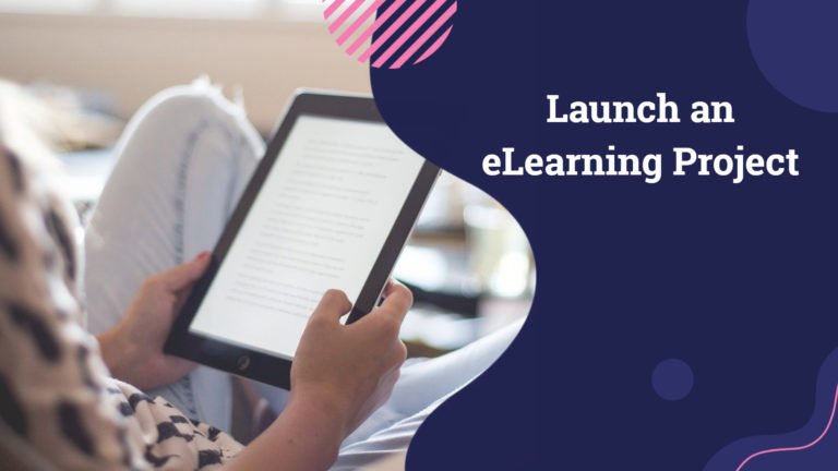 Launch an eLearning Project