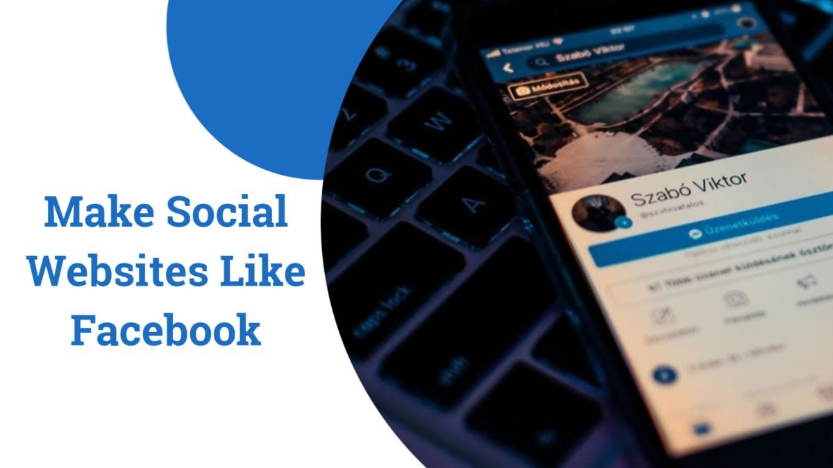 Make Social Websites Like Facebook