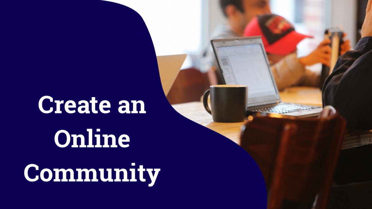 Create an Online Community