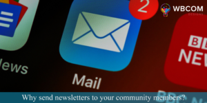Newsletters to community members