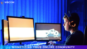Monetizing Your Online Community