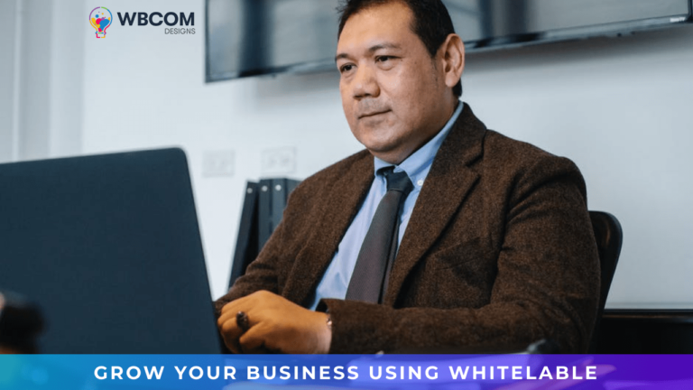 GROW YOUR BUSINESS USING WHITELABLE