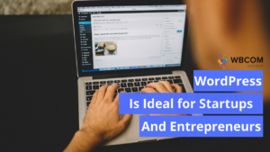 WordPress Is Ideal for Startups