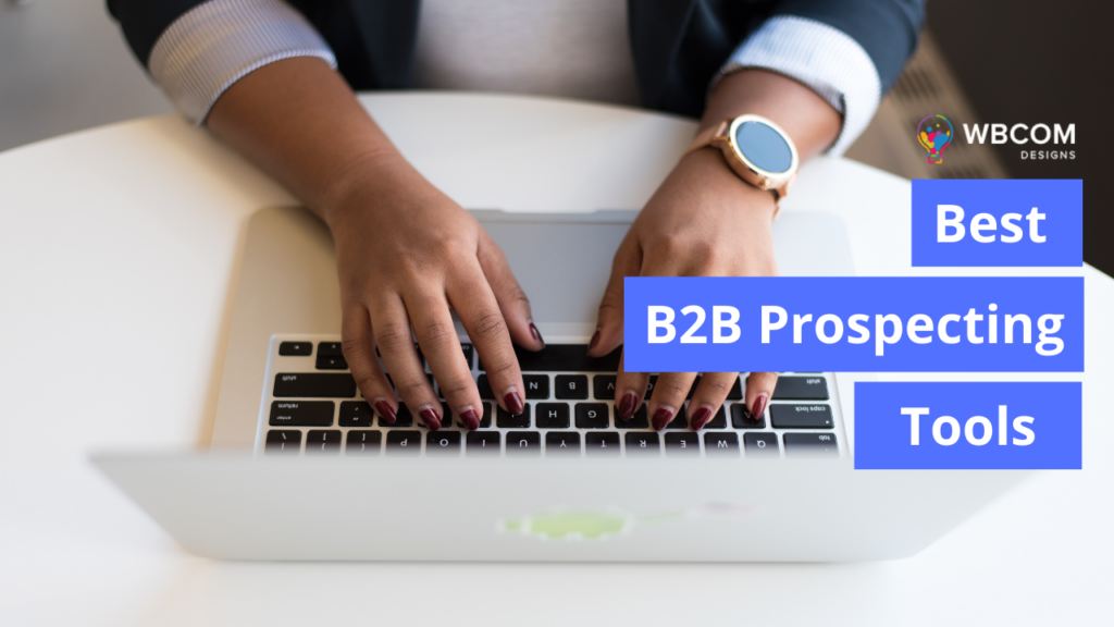 The 17 Best B2B Prospecting Tools - Wbcom Designs