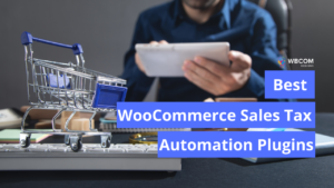 WooCommerce Sales Tax Automation Plugins