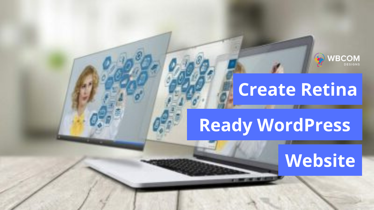 Create Retina Ready WordPress Website
