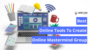 Best Online Tools To Create Online Mastermind Group
