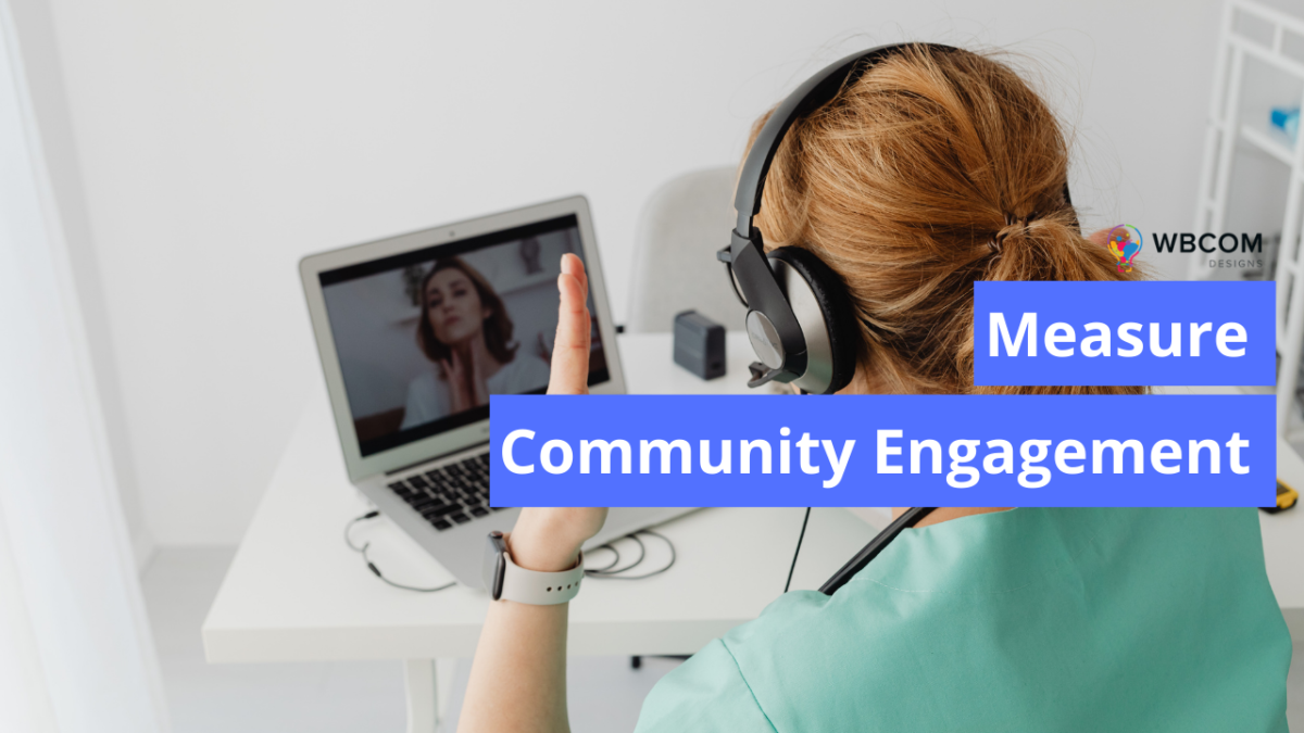 Way To Measure Community Engagements - Wbcom Designs