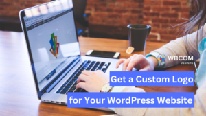 5 Places to Get a Custom Logo for Your WordPress Website