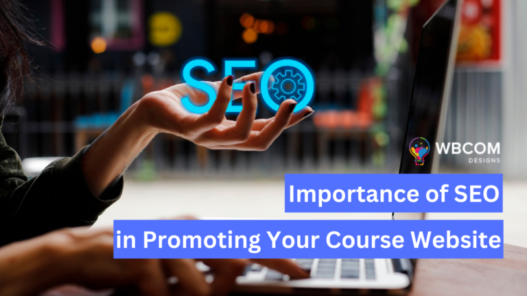 The Importance of SEO in Promoting Your Course Website