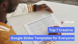 Top 7 Creative Google Slides Templates for Everyone (1)