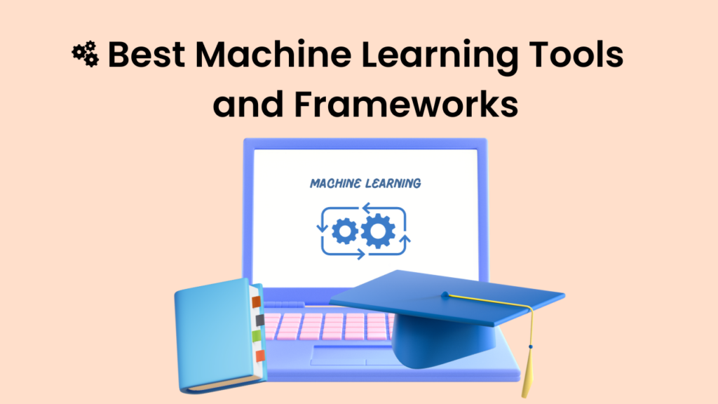 10 Best Machine Learning Tools And Frameworks (Jan 2024)