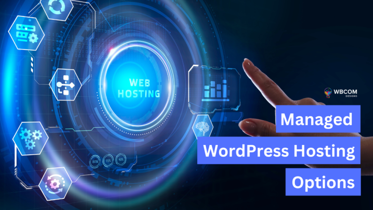 Managed WordPress Hosting Options