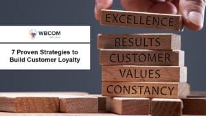 7 Proven Strategies to Build Customer Loyalty