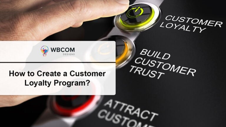 How to Create a Customer Loyalty Program?