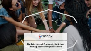 The Principles of Community in Action: Creating a Welcoming Environment