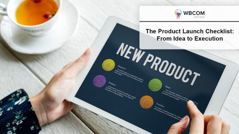The Product Launch Checklist From Idea to Execution