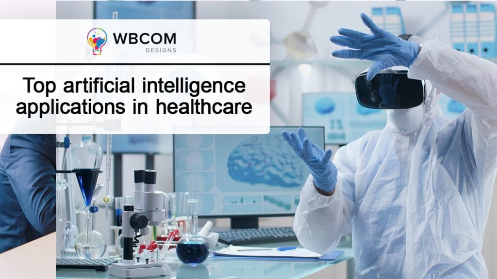 10 Top Artificial Intelligence In Healthcare - Wbcom Designs