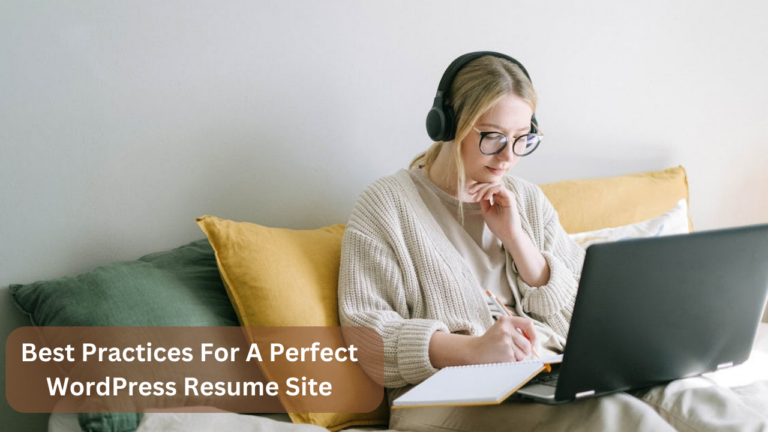 Best Practices For A Perfect WordPress Resume Site