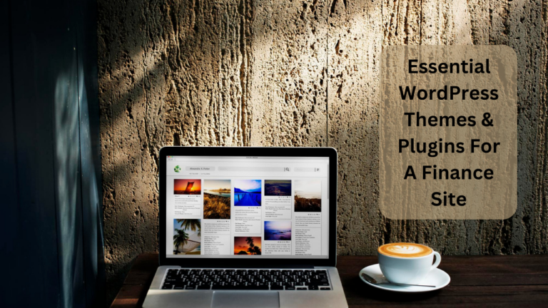 Essential WordPress Themes & Plugins For A Finance Site