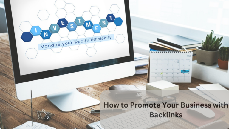 How to Promote Your Business with Backlinks