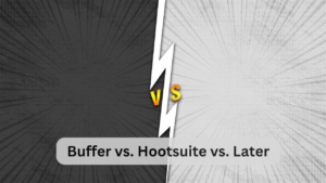Buffer vs. Hootsuite vs. Later