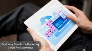Exploring Salesforce Marketing Cloud Replacements