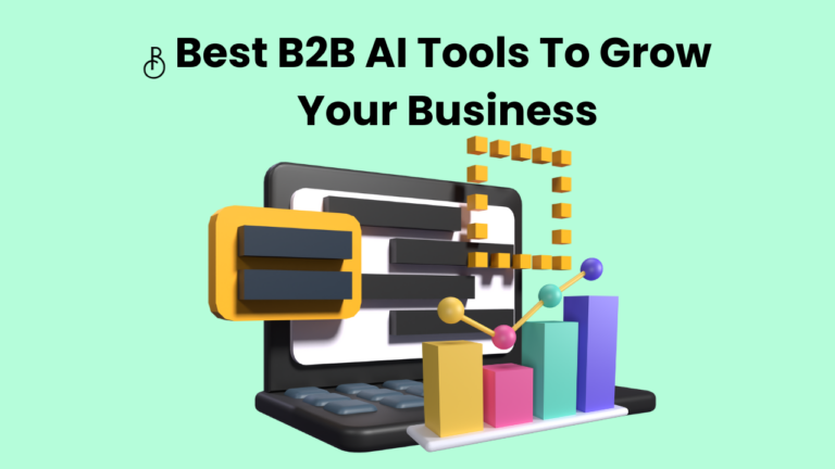 Best B2B AI Tools To Grow Your Business