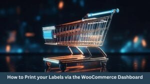 How to Print your Labels via the WooCommerce Dashboard