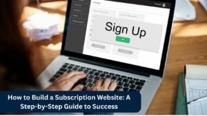 How to Build a Subscription Website
