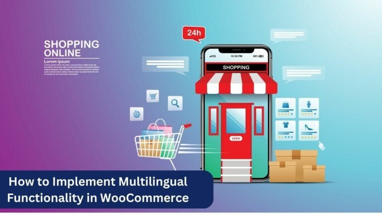 How to Implement Multilingual Functionality in WooCommerce