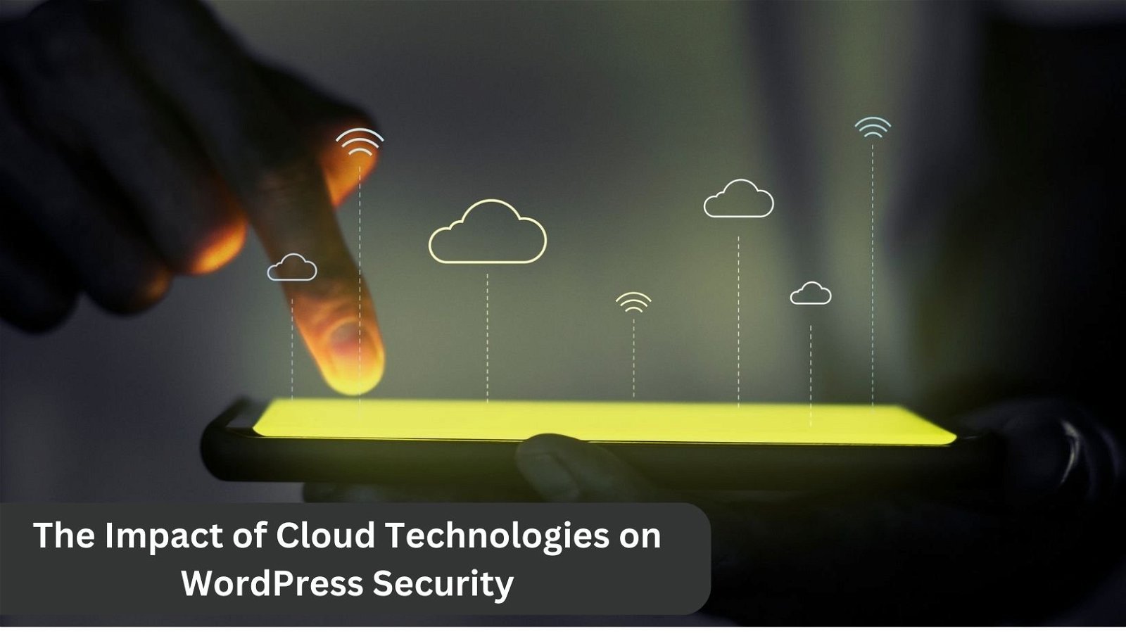 The Impact of Cloud Technologies on WordPress Security