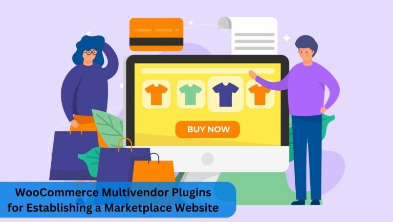 WooCommerce Multivendor Plugins for Establishing a Marketplace Website