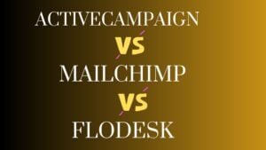 ActiveCampaign vs Mailchimp vs Flodesk