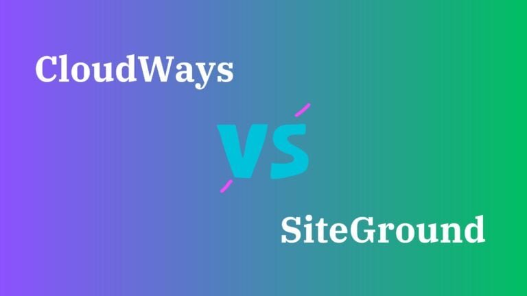 CloudWays vs SiteGround