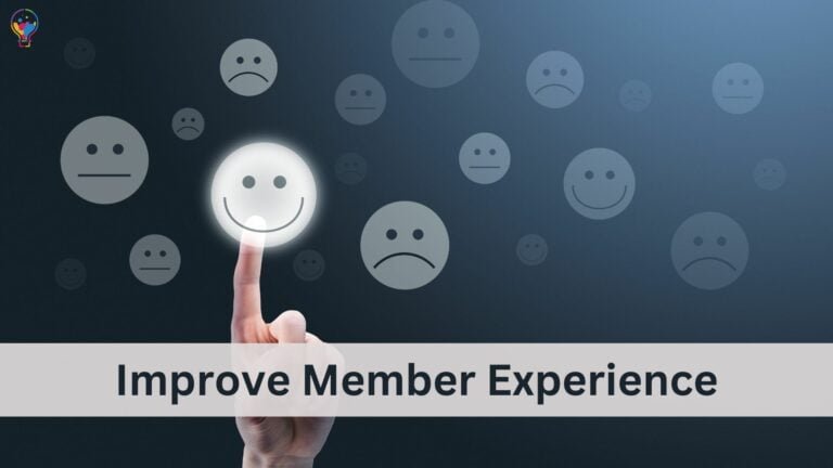 Improve Member Experience