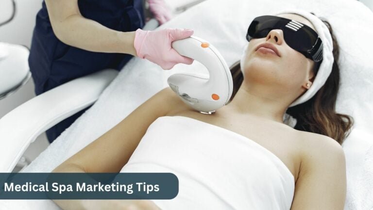 Medical Spa Marketing Tips