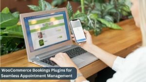 WooCommerce Bookings Plugins for Seamless Appointment Management